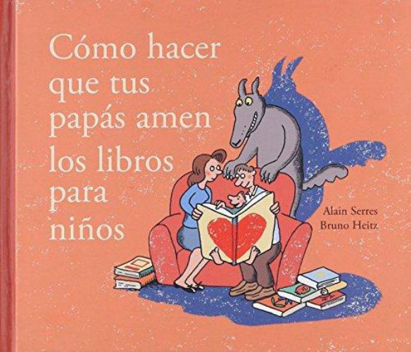 Cómo hacer que tus papás amen los libros para niños