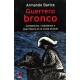 Guerrero Bronco. Campesinos, ciudadanos y guerra