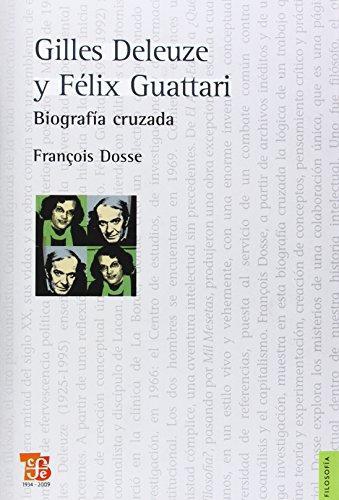 Gilles Deleuze y Félix Guattari. Biografía cruzada