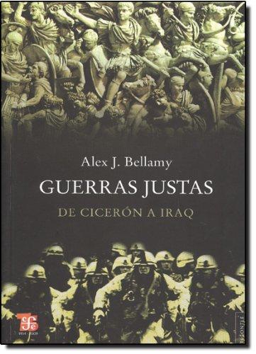 Guerras justas. De Cicerón a Iraq