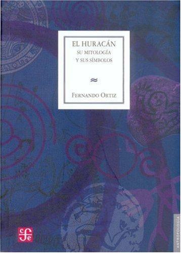 Huracán, El. Su mitología y sus símbolos