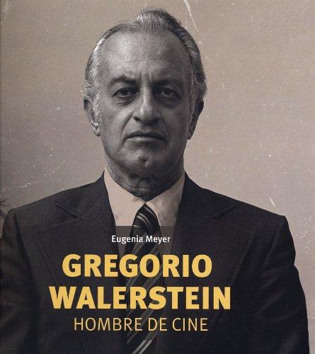 Gregorio Walerstein, hombre de cine
