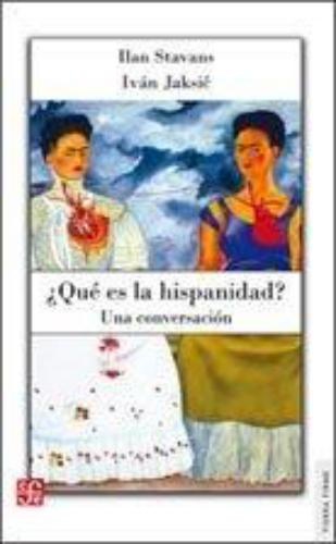 ¿Qué es la hispanidad?. Una conversación