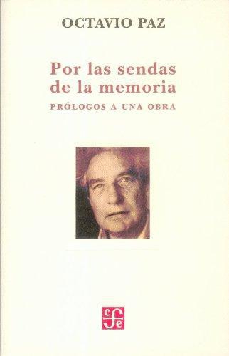 Por las sendas de la memoria. Prólogos a una obra