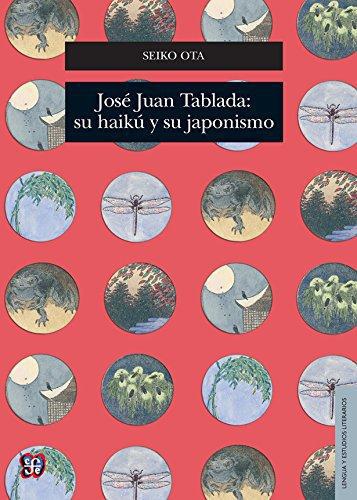 José Juan Tablada: su haikú y su japonismo