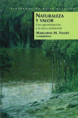 Naturaleza y valor. Una aproximación a la ética ambiental