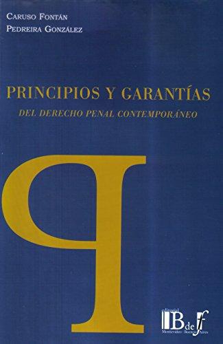 Principios Y Garantias Del Derecho Penal Contemporaneo