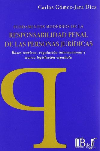 Fundamentos Modernos De La Responsabilidad Penal De Las Personas Juridicas