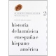 Historia de la música en España e Hispanoamérica, vol. 2. De los reyes católicos a Felipe II