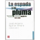 Espada y la pluma, La. Libertad y liberalismo en México 1821-2005