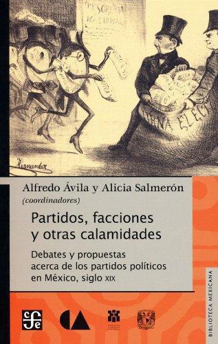 Partidos, facciones y otras calamidades. Debates y propuestas acerca de los partidos políticos