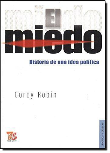 Miedo, El. Historia de una idea política