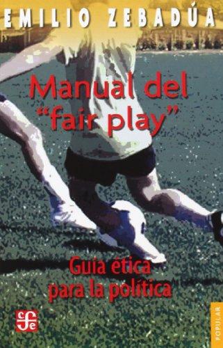 Manual del 'fair play'. Guía ética para la política