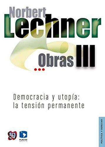 Obras III. Democracia y utopía. La tensión permanente