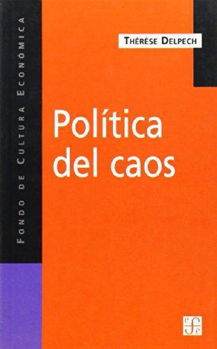 Política del caos. La otra cara de la globalización