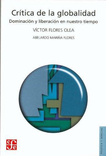 Crítica de la globalidad. Dominación y liberación en nuestro tiempo