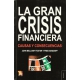 Gran crisis financiera, La. Causas y consecuencias