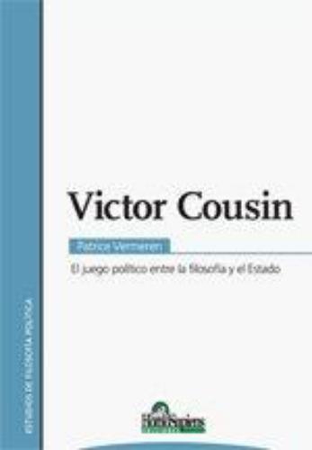 Víctor Cousin: el juego político entre la filosofía y el Estado