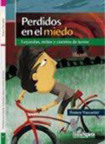 Perdidos en el miedo. Leyendas, mitos y cuentos de terror