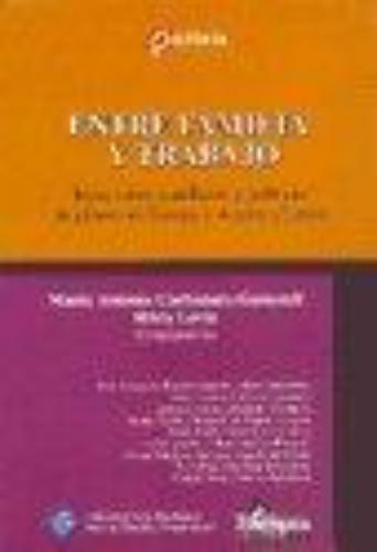 Entre familia y trabajo: relaciones, conflictos y políticas de género en Europa y América Latin
