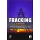 Fracking Un Libro Para Entender Los Riesgos Y Las Ventajas De La Fracturacion Hidraulica