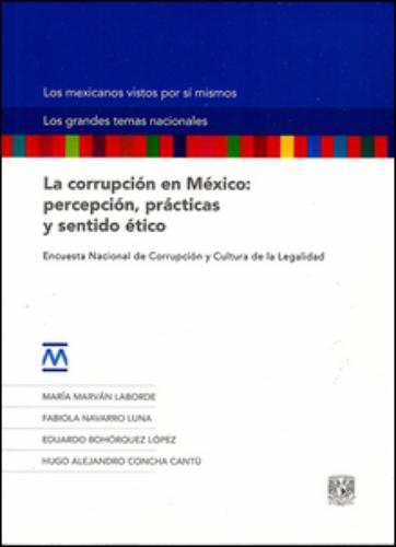 Corrupción en México, La: percepción, prácticas