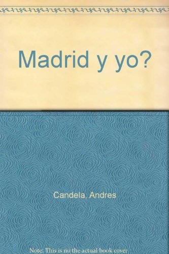 Madrid Y Yo...