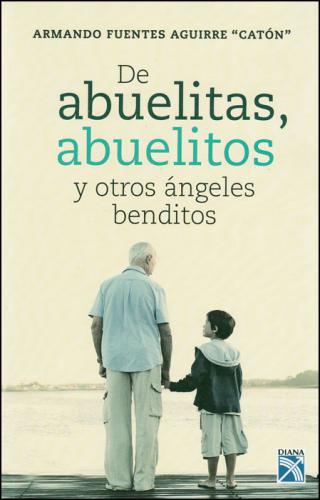 De Abuelitas, Abuelitos Y Otros Angeles Benditos