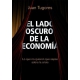 El Lado Oscuro De La Economia