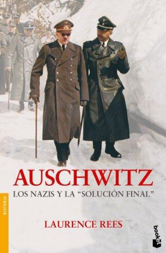 Auschwitz Los Nazis Y La Solucion Final