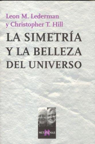 La Simetria Y La Belleza Del Universo