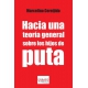 Hacia Una Teoria General Sobre Los Hijos De Puta