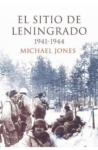 El Sitio De Leningrado 1941-1944