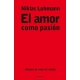 El Amor Como Pasión