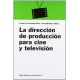 La Direccion De Produccion Para Cine Y Television