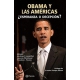 Obama Y Las Americas ¿Esperanza O Decepcion?