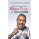 Edgar Perea - El Campeon