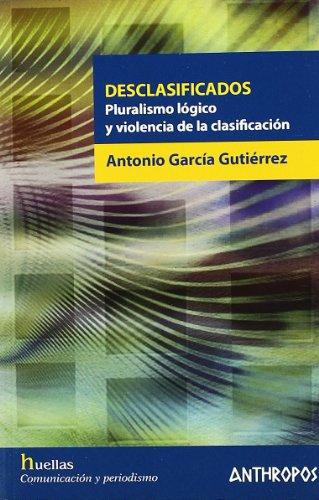 Desclasificados Pluralismo Logico Y Violencia De La Clasificacion