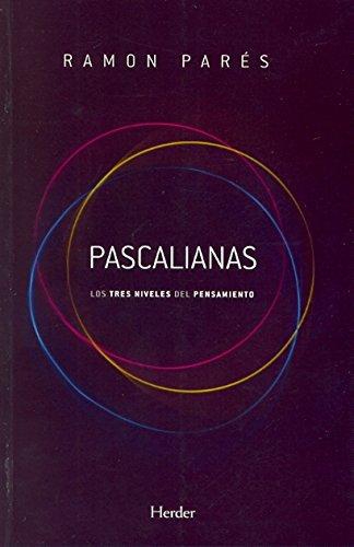 Pascalianas. Los Tres Niveles Del Pensamiento