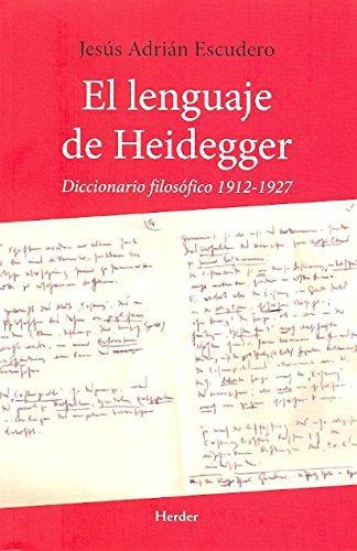 Lenguaje De Heidegger. Diccionario Filosofico 1912-1927, El