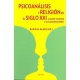 Psicoanalisis Y Religion En El Siglo Xxi Competidores O Colaboradores