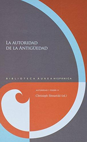 Autoridad Politica Y El Poder De Las Letras En El Siglo De Oro, La