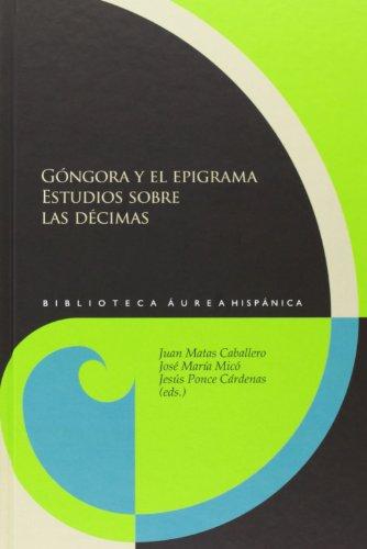 Gongora Y El Epigrama Estudios Sobre Las Decimas