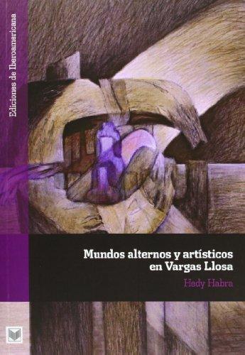 Mundos Alternos Y Artisticos En Vargas Llosa