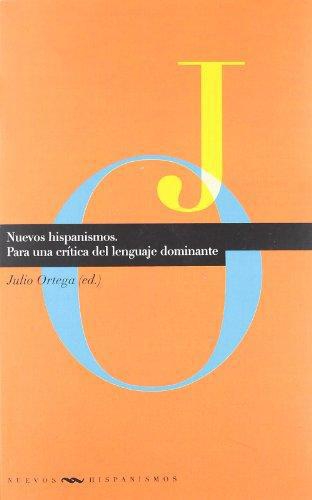 Nuevos Hispanismos Para Una Critica Del Lenguaje Dominante