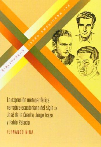 Expresion Metaperiferica: Narrativa Ecuatoriana Del Siglo Xix, La