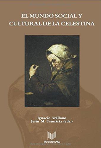 Mundo Social Y Cultural De La Celestina, El