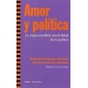 Amor Y Politica La Imprescindible Sensibilidad De La Politica