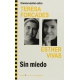 Sin Miedo. Conversacion Entre Teresa Forcades Y Esther Vivas