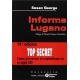 Informe Lugano Top Secret. Como Preservar El Capitalismo En El Siglo Xxi